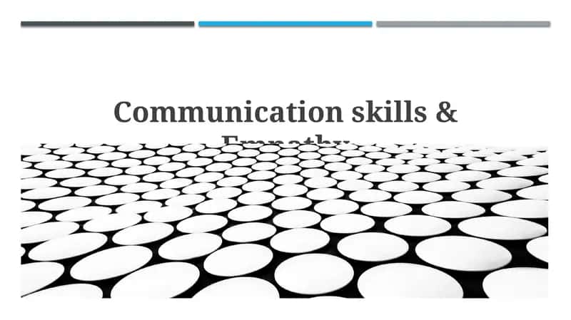 Communication skills & Empathy 1
