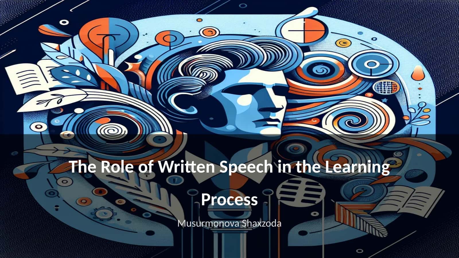 The Role of Written Speech in the Learning Process 1