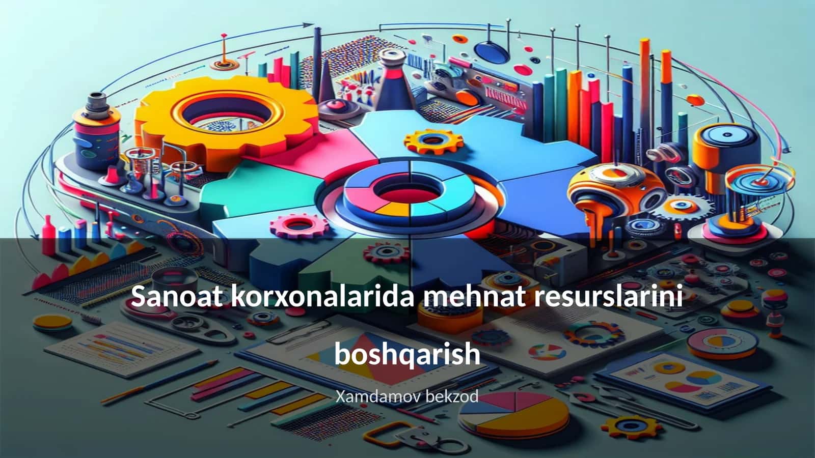 Sanoat korxonalarida mehnat resurslarini boshqarish 1