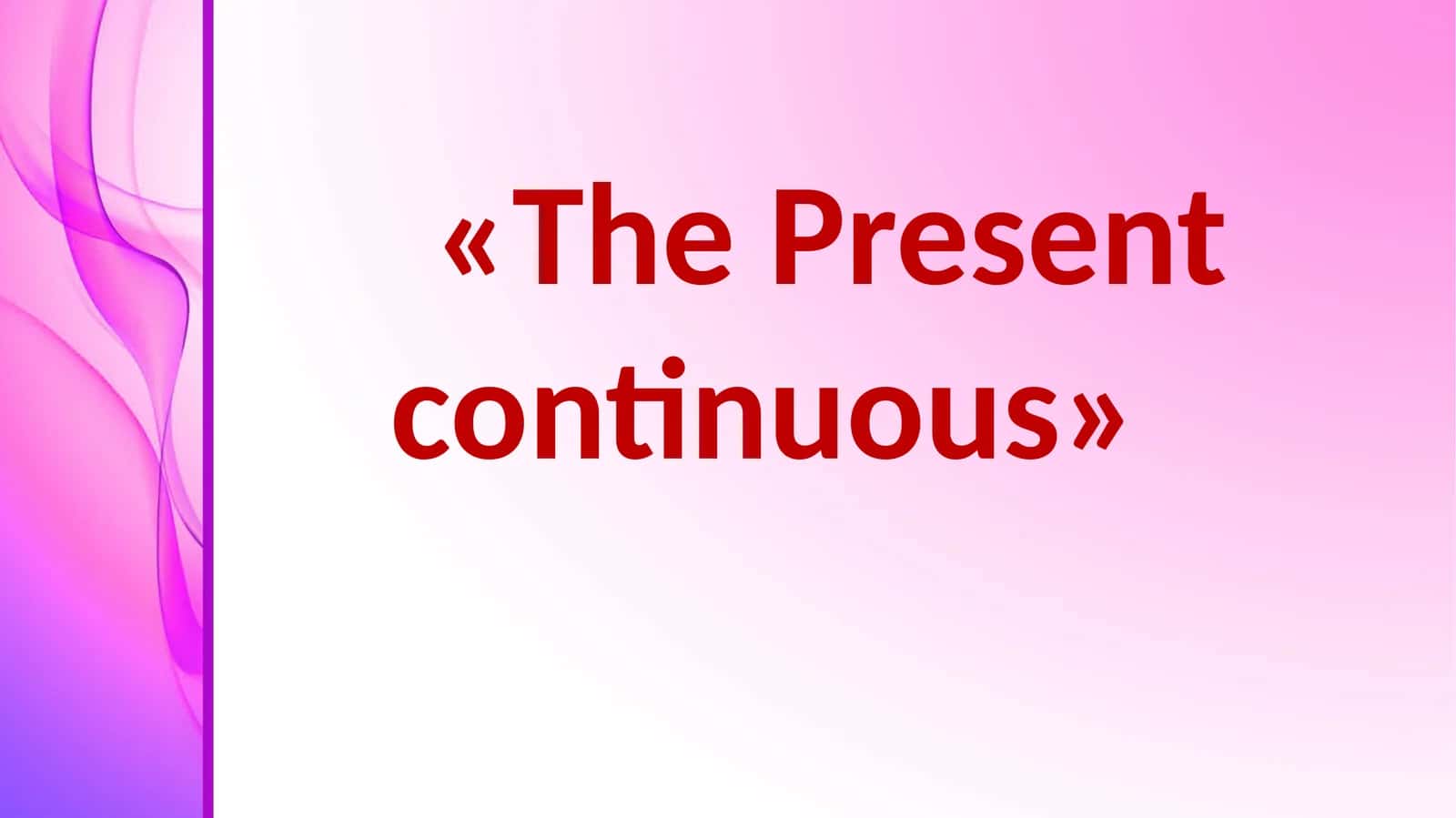Present continuous 1