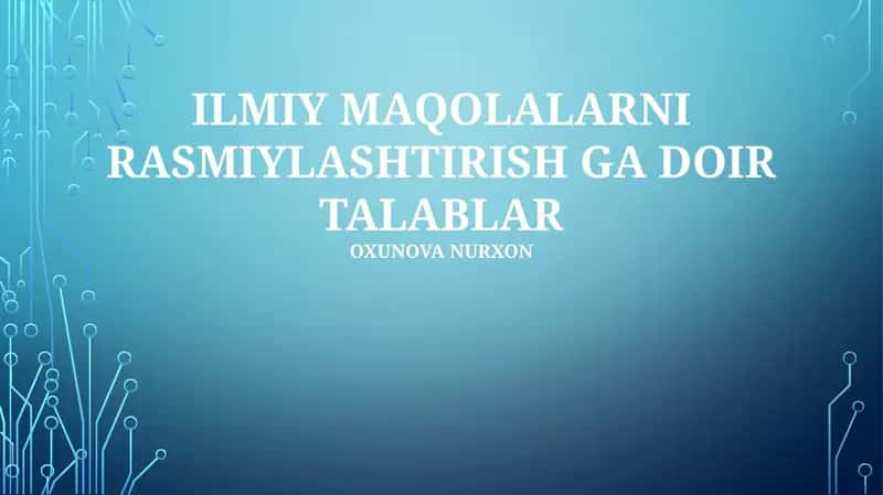ILMIY MAQOLALARNI RASMIYLASHTIRISH GA DOIR TALABLAR 1