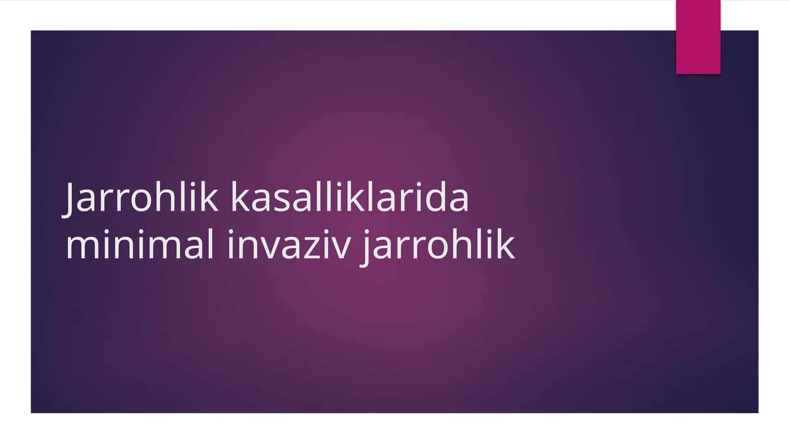 Minimal invaziv jarrohlik asboblari 1