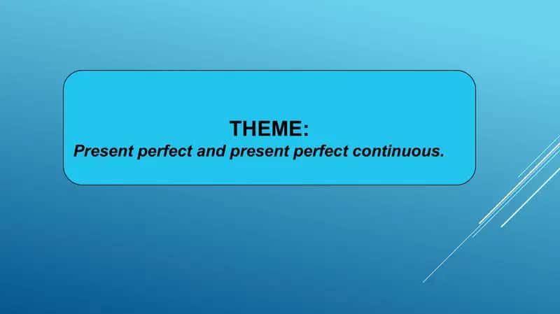PRESENT PERFECT 1