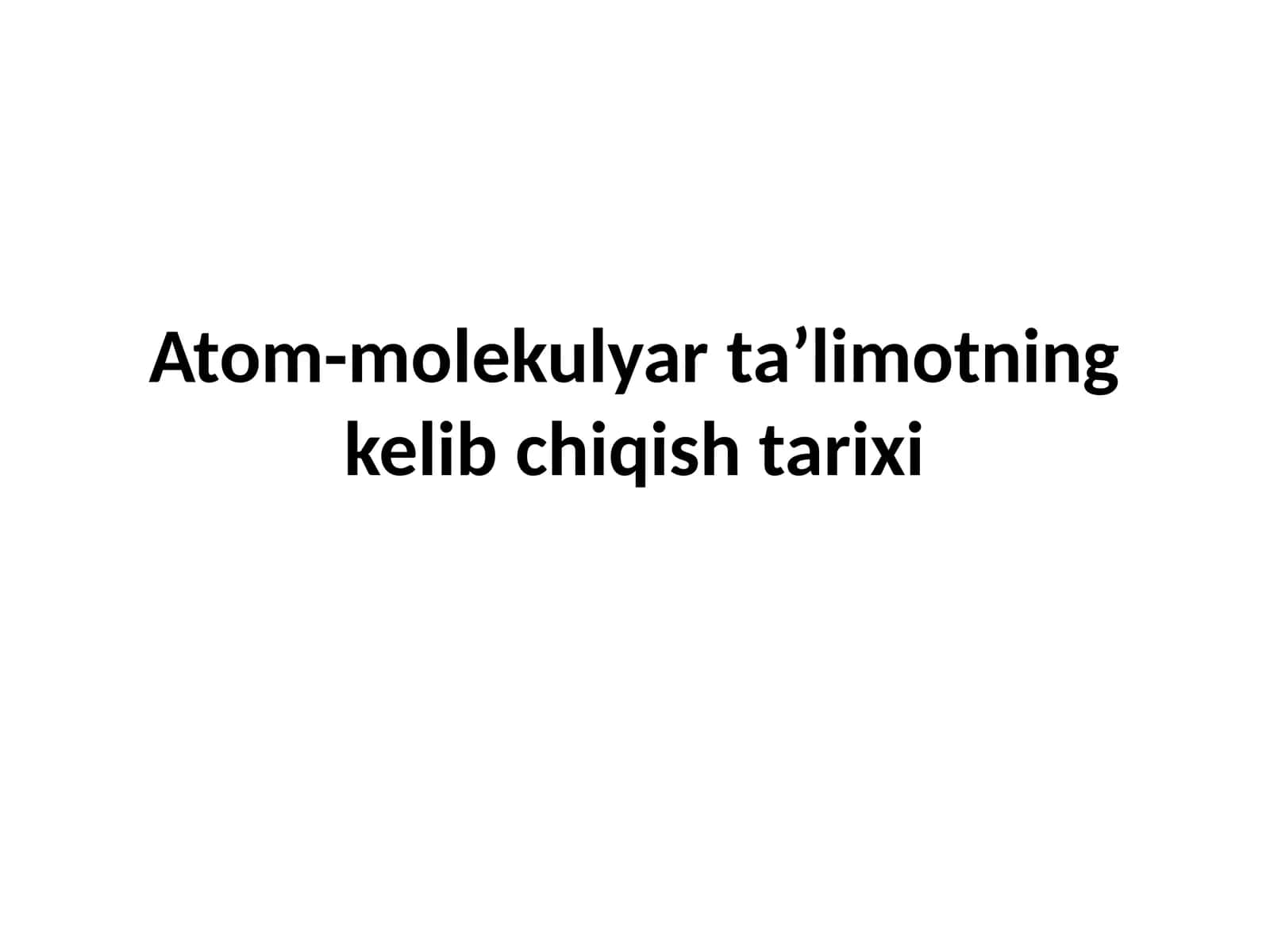 Atom-molekulyar  ta’limotning  kelib  chiqish  tarixi 1