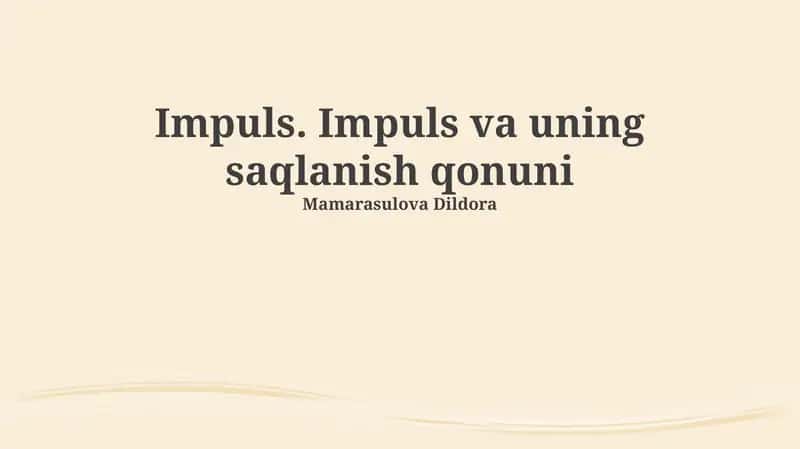 Impuls. Impuls va uning saqlanish qonuni 1