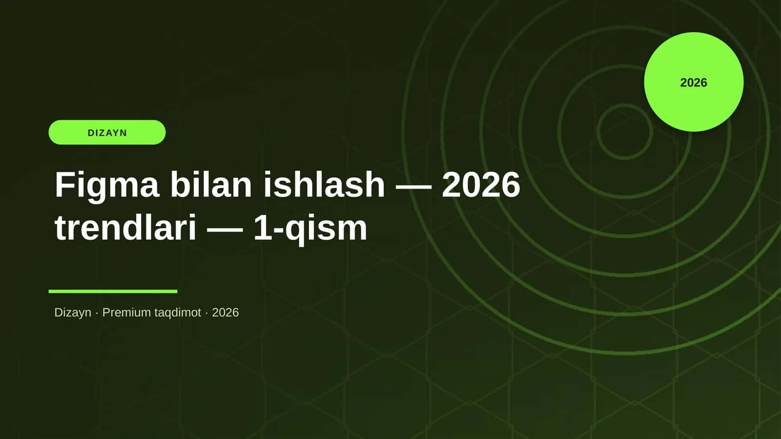 Figma bilan ishlash — 2026 trendlari — 1-qism 1