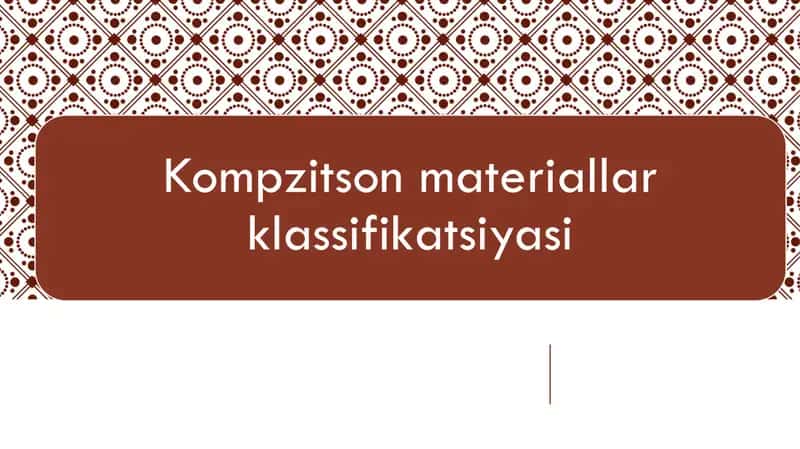 Kompozitsion materiallarning umumiy tarkibi 1