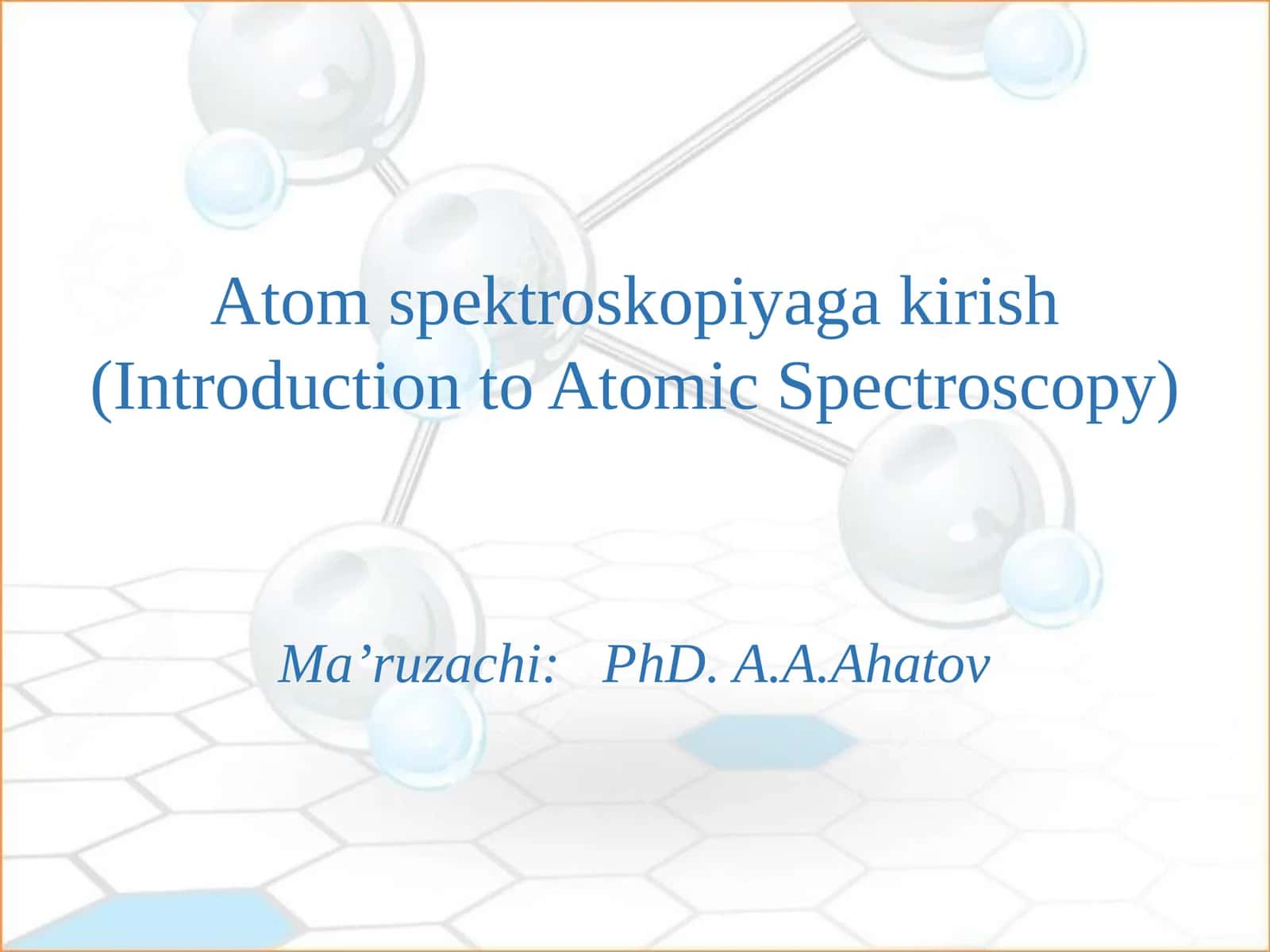 Atomspektroskopiyagakirish(Introduction to Atomic Spectroscopy) 1