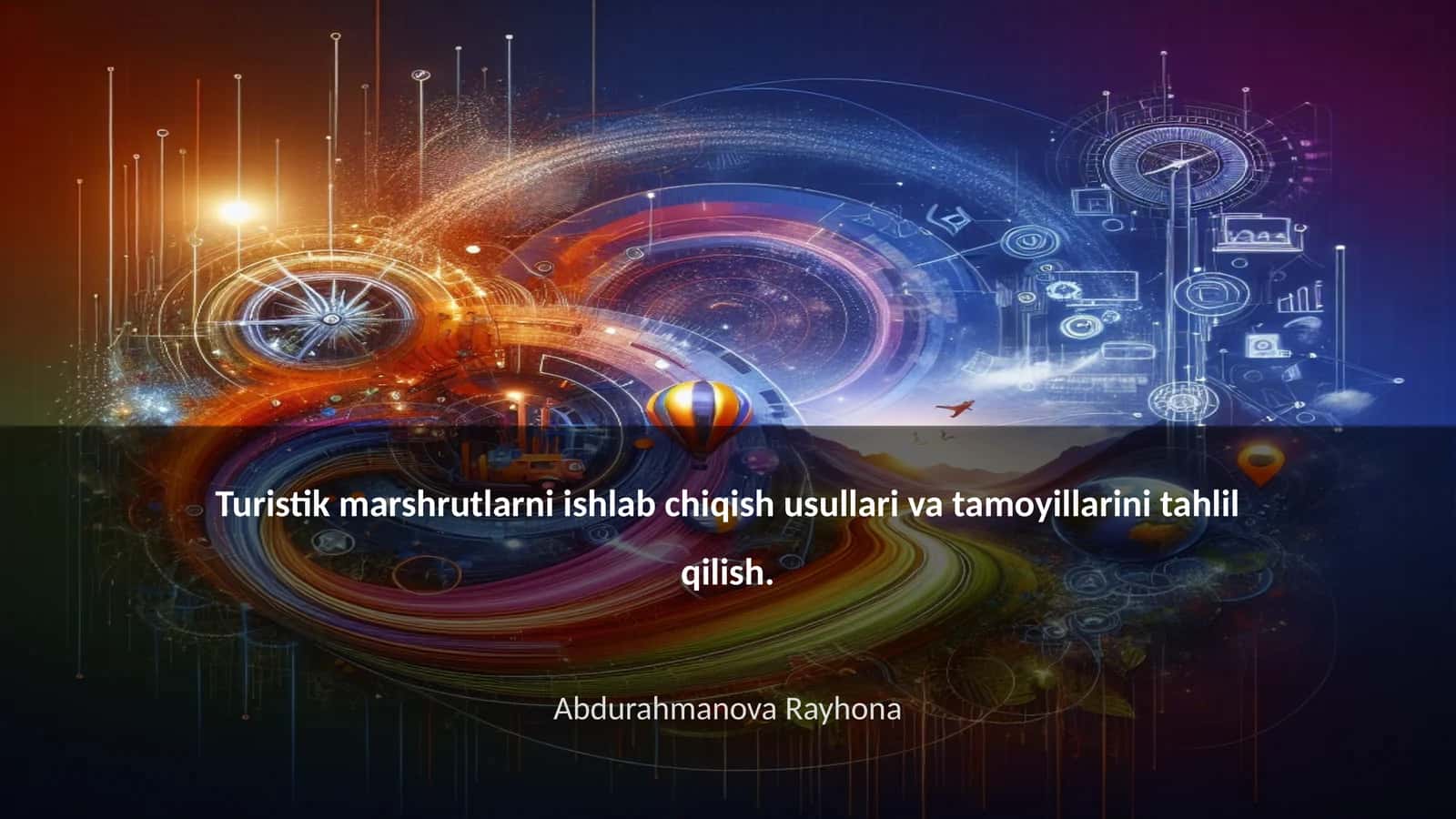 Turistik marshrutlarni ishlab chiqish usullari va tamoyillarini tahlil qilish 1