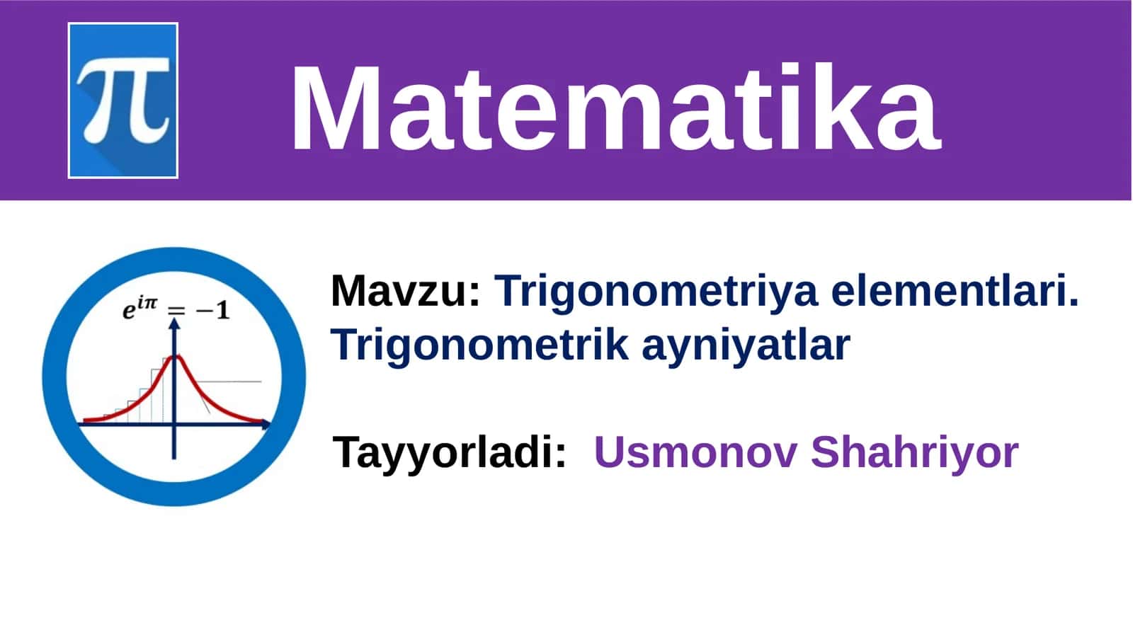 Trigonometriya elementlari. Trigonometriya qiymatlari 1