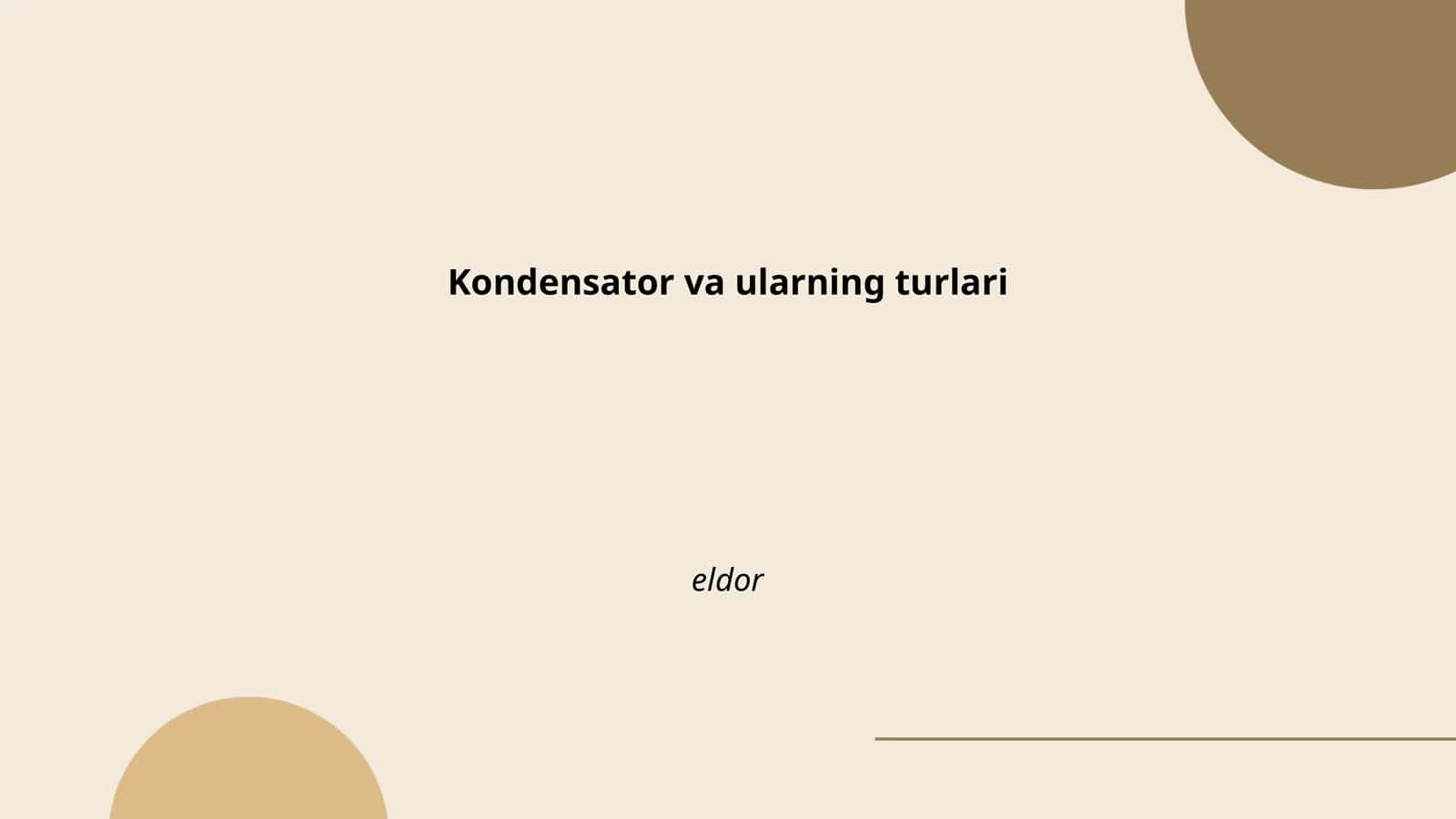 Kondensator va ularning turlari 1