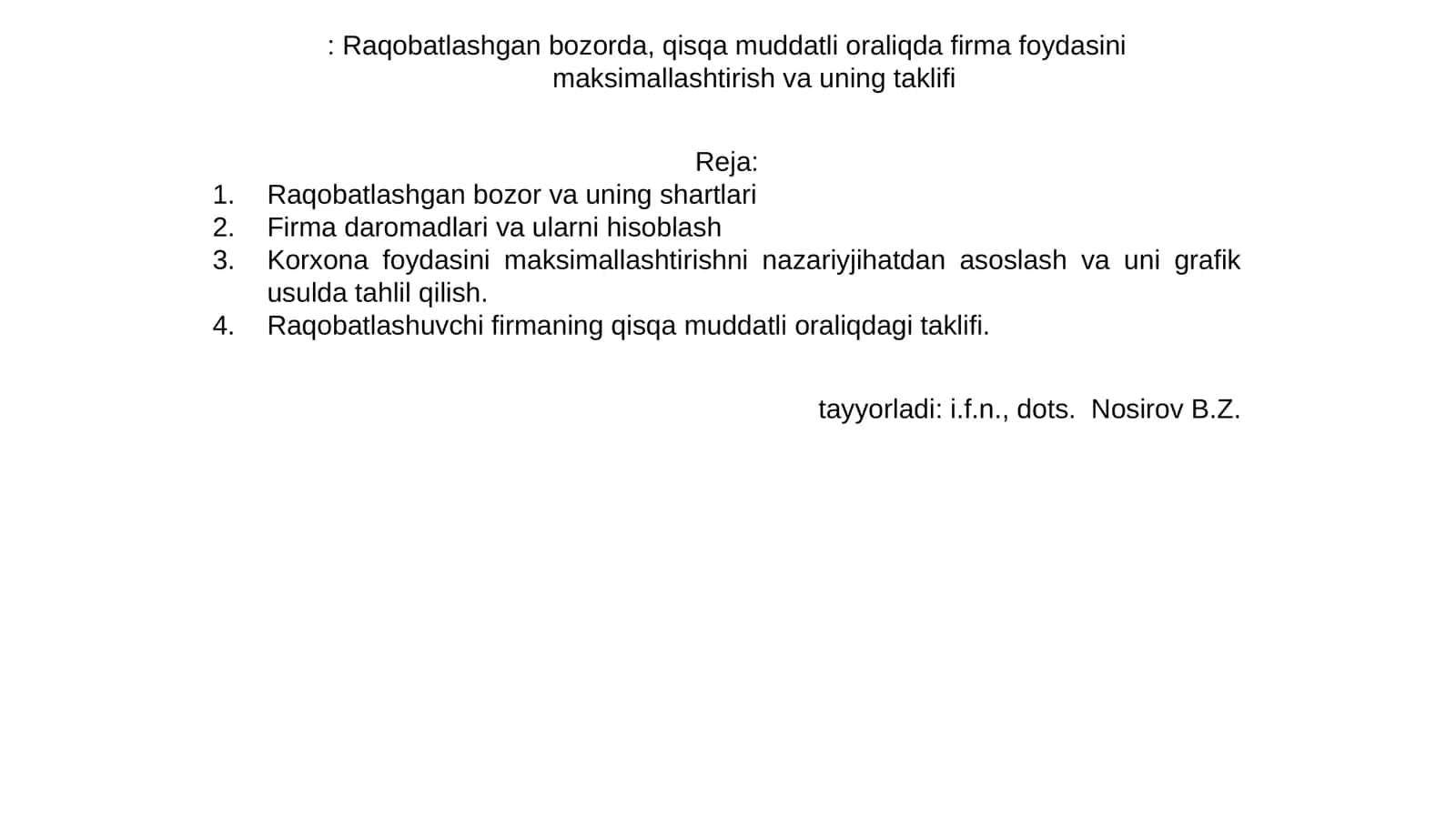 Raqobatlashgan bozorda, qisqa muddatli firma foydasini maksimallashtirish va uning taklifi 1