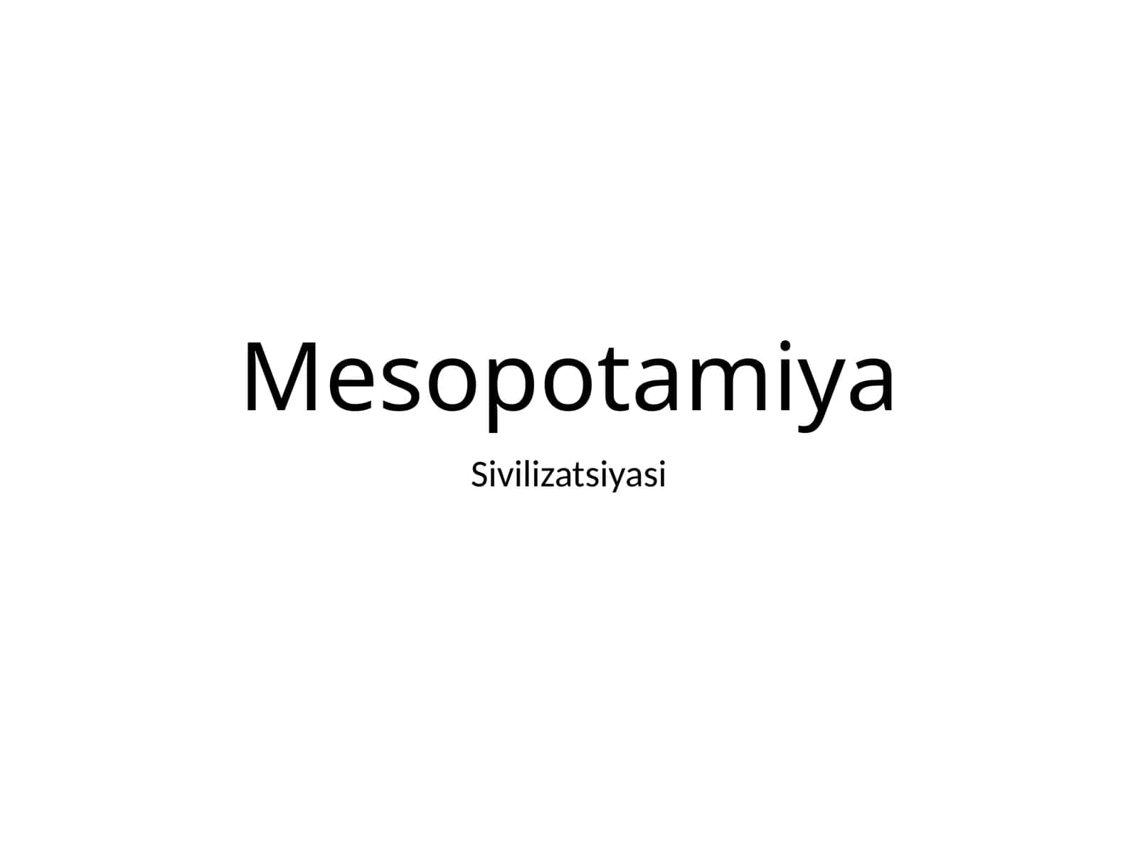 Mesopotamiya Sivilizatsiyasi 1
