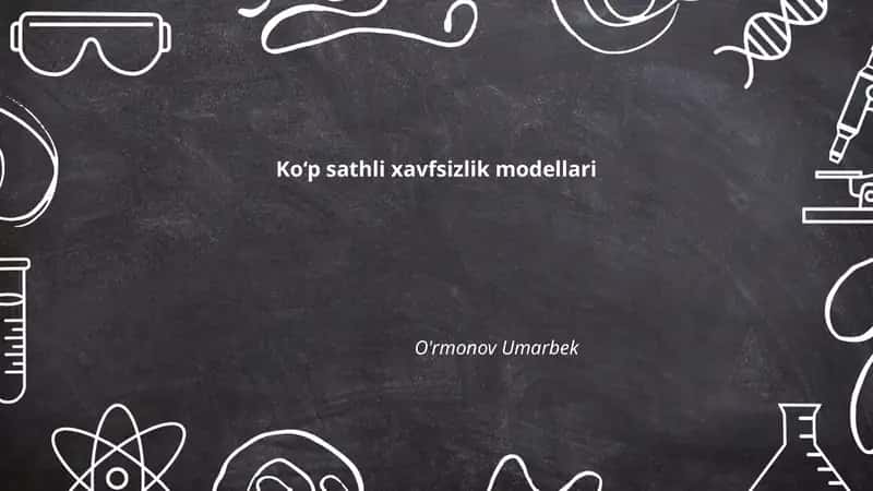 Ko‘p sathli xavfsizlik modellari 1