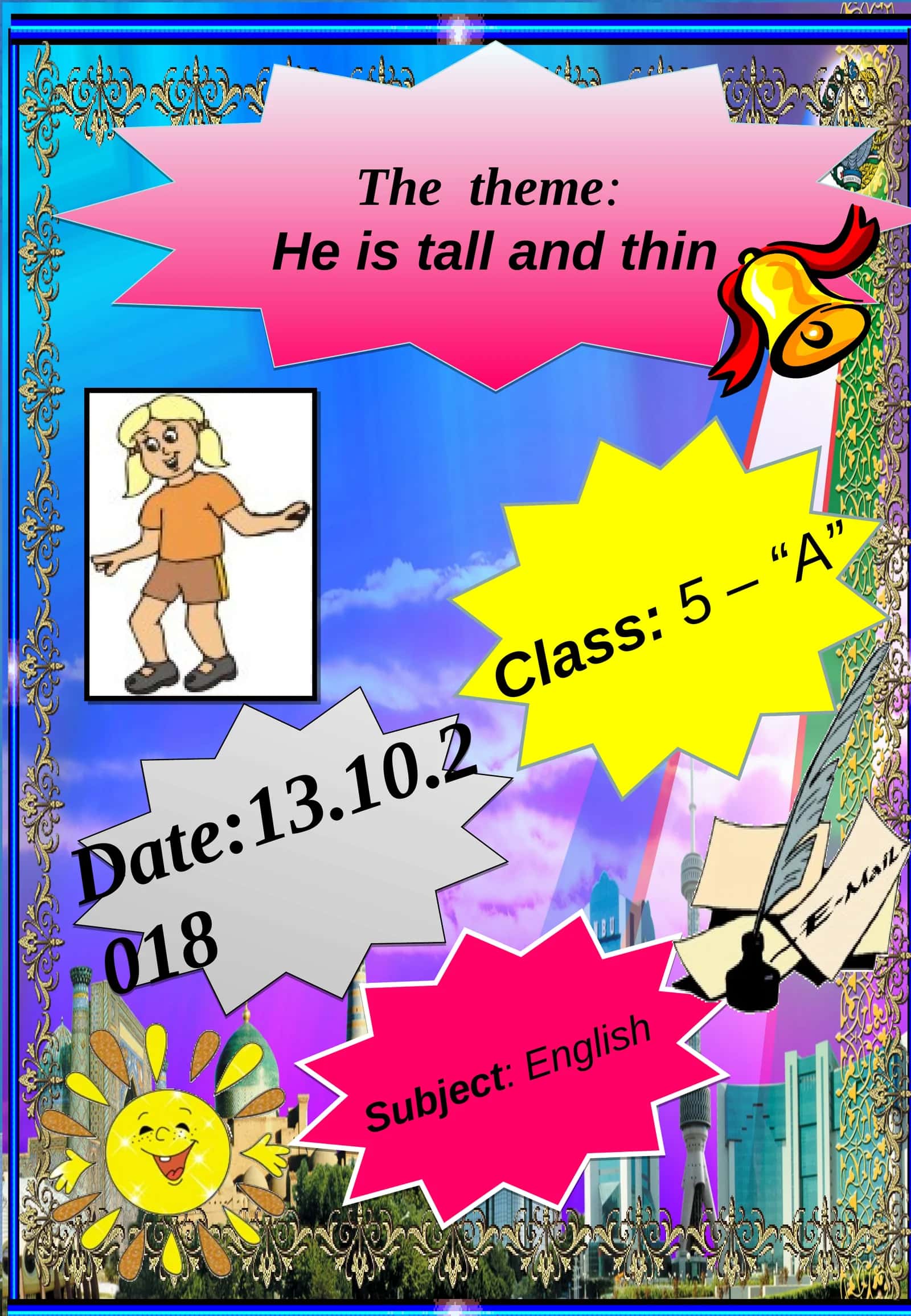 The theme: He is tall and thin 1