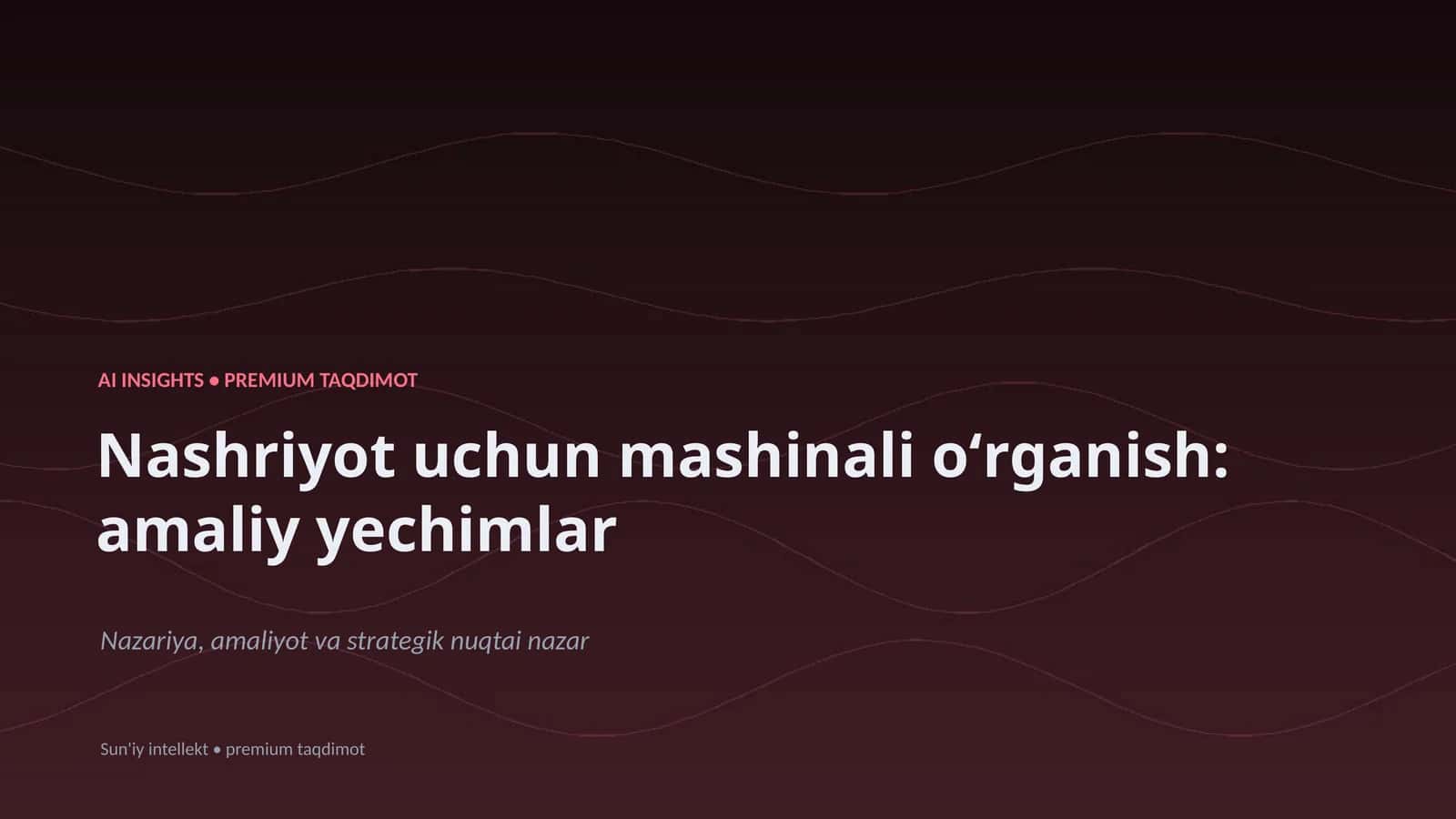 Nushriyot uchun mashinali oʻrganish: amaliy yechimlar 1