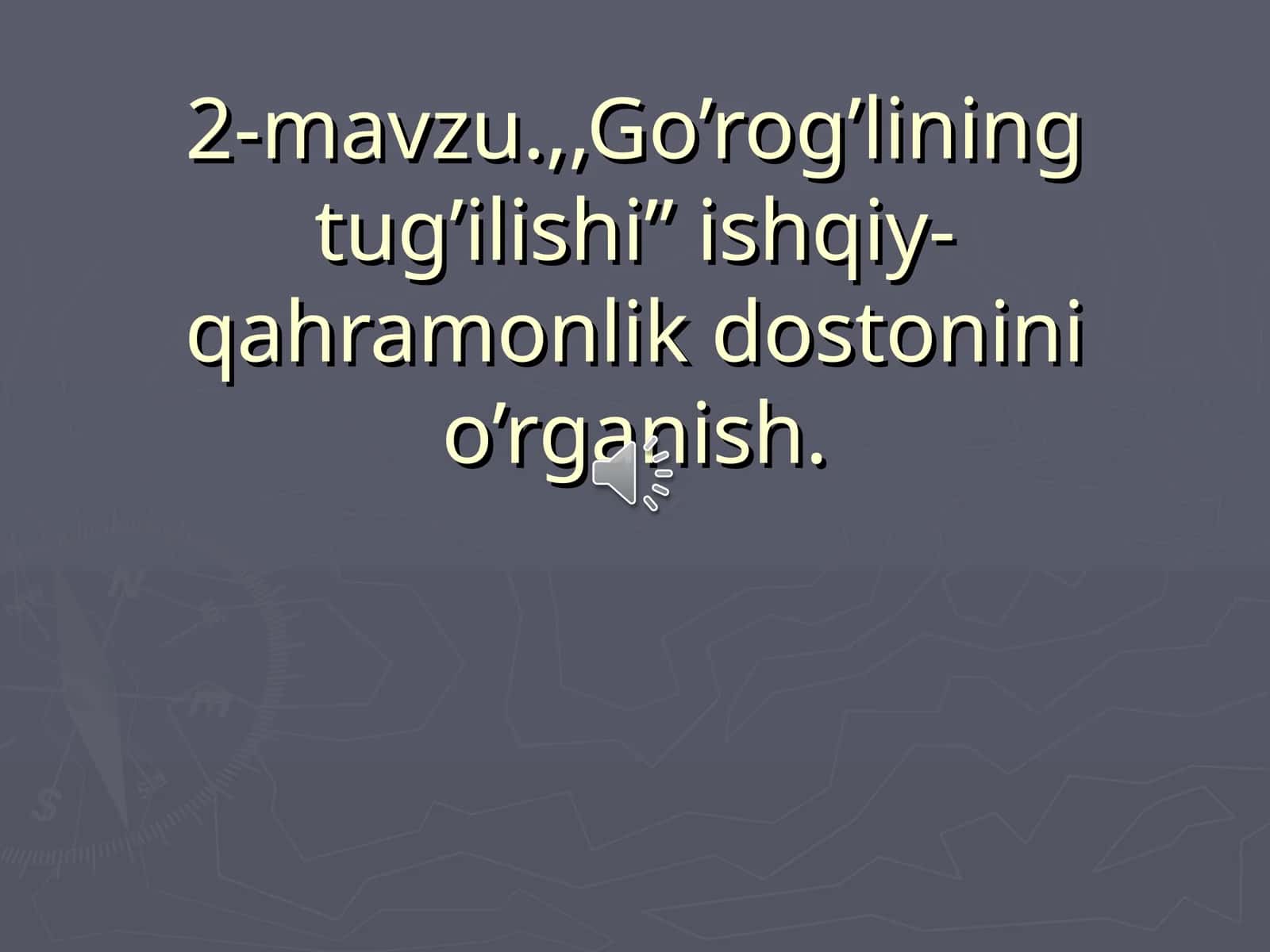 Go’ro’g’lining tug’ilishi 1