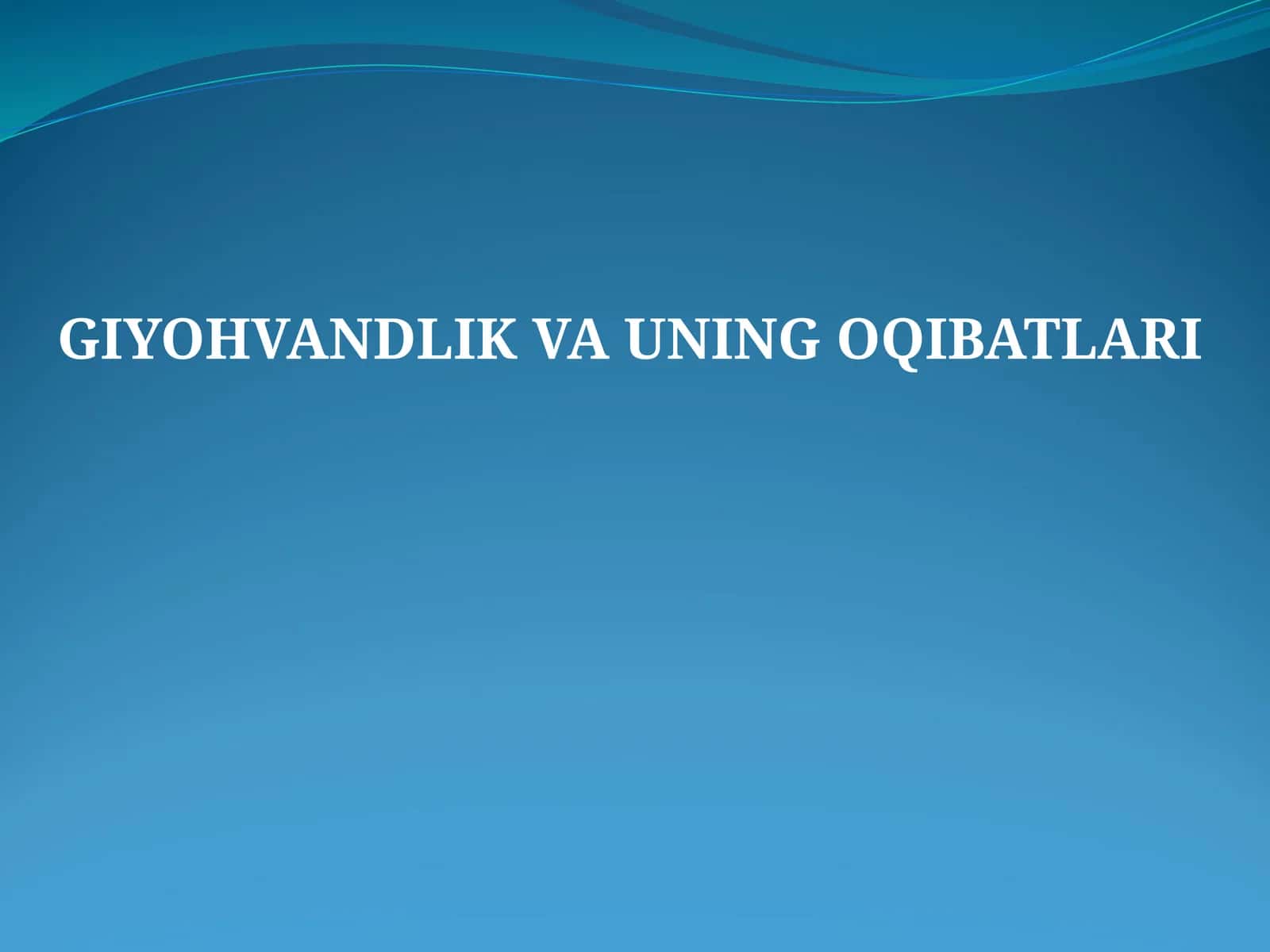GIYOHVANDLIK VA UNING OQIBATLARI 1