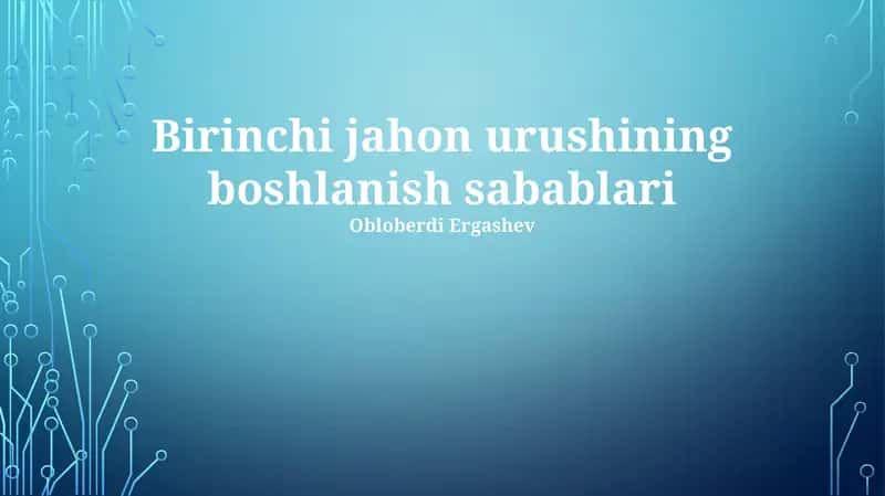 Birinchi jahon urushining boshlanish sabablari 1