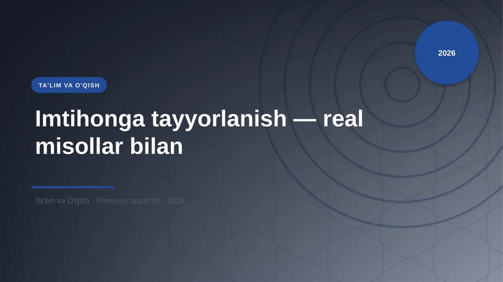 Imtihonga tayyorlanish — real misollar bilan 1