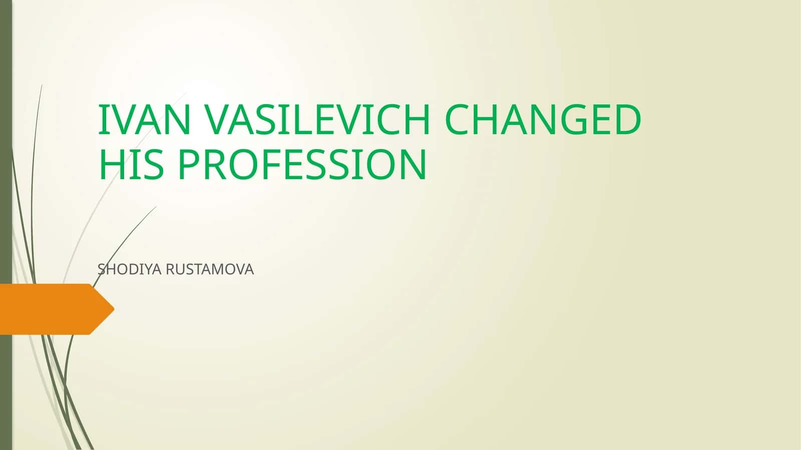 IVAN VASILEVICH CHANGED HISPROFESSION 1