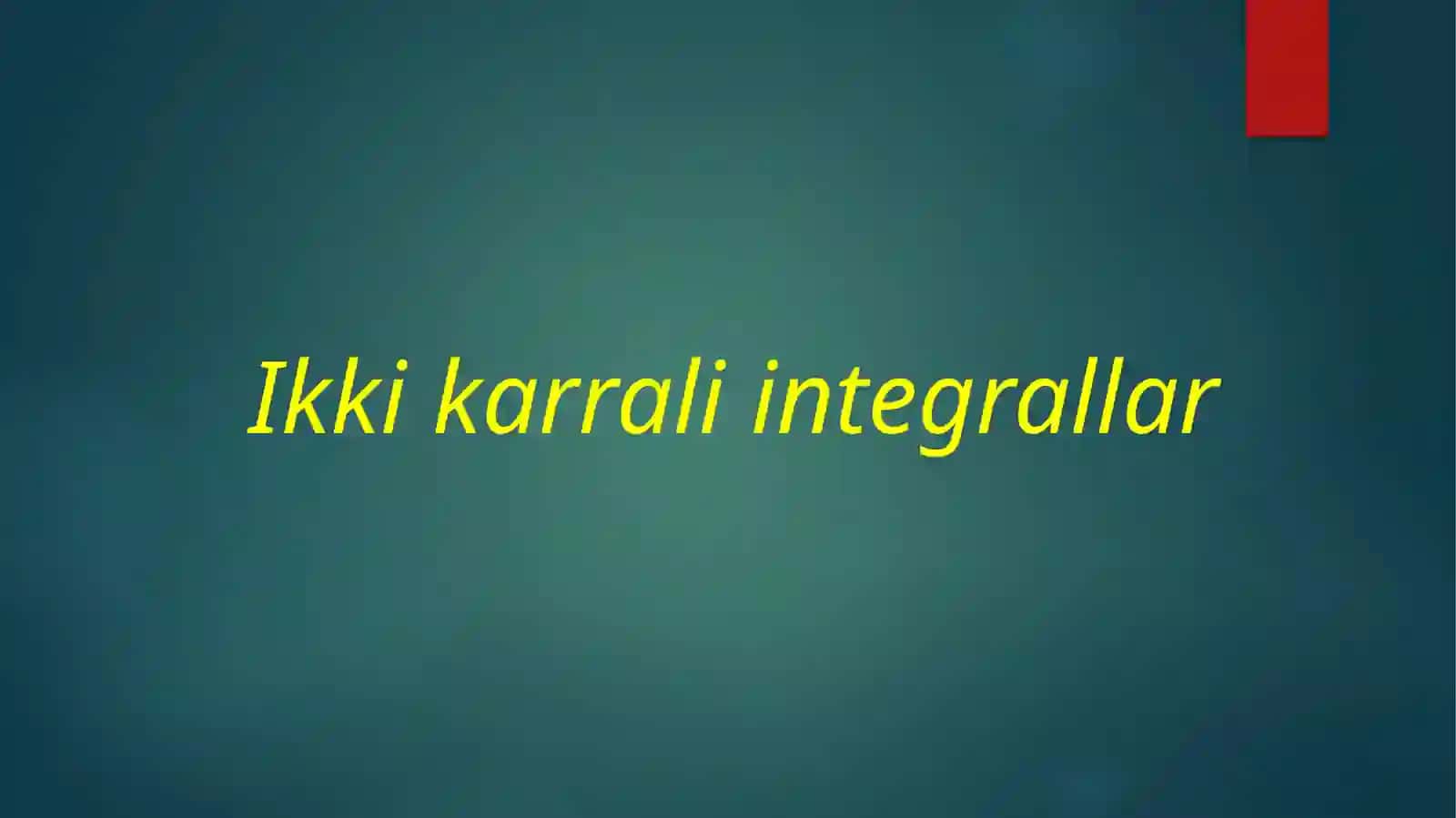 Ikkikarraliintegral 2