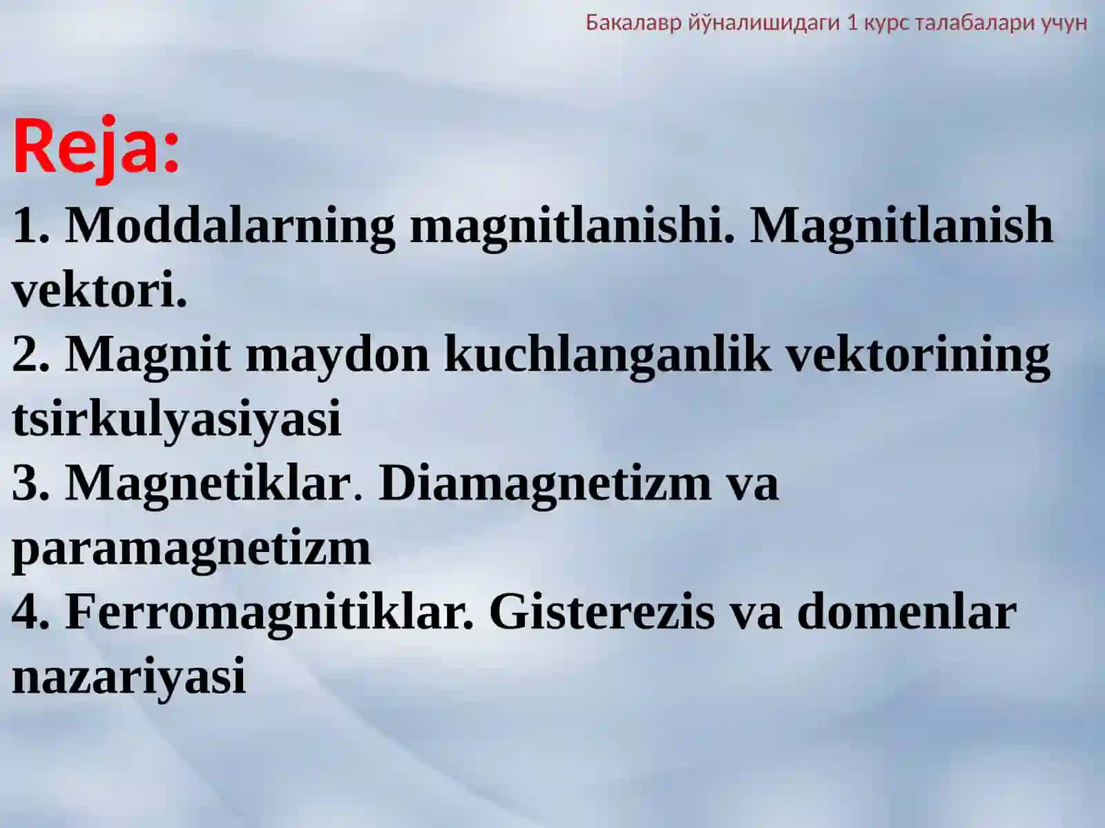 MAVZU: MODDALARNING MAGNITXUSUSIYATLARI 2