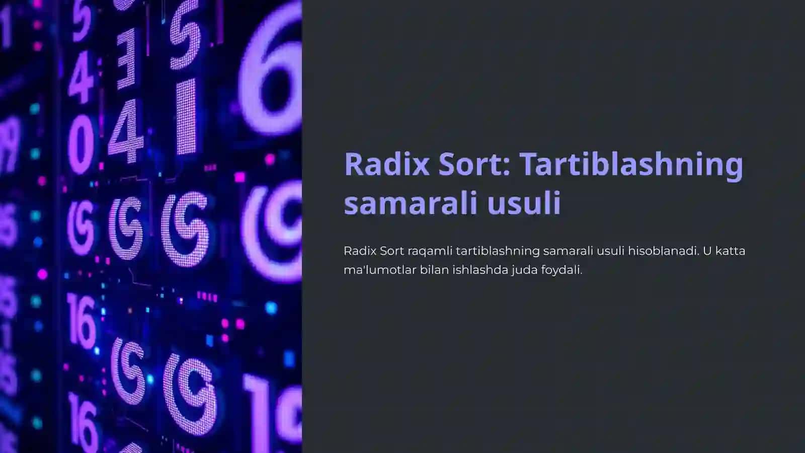 Radix Sort: Tartiblashning samarali usuli 2