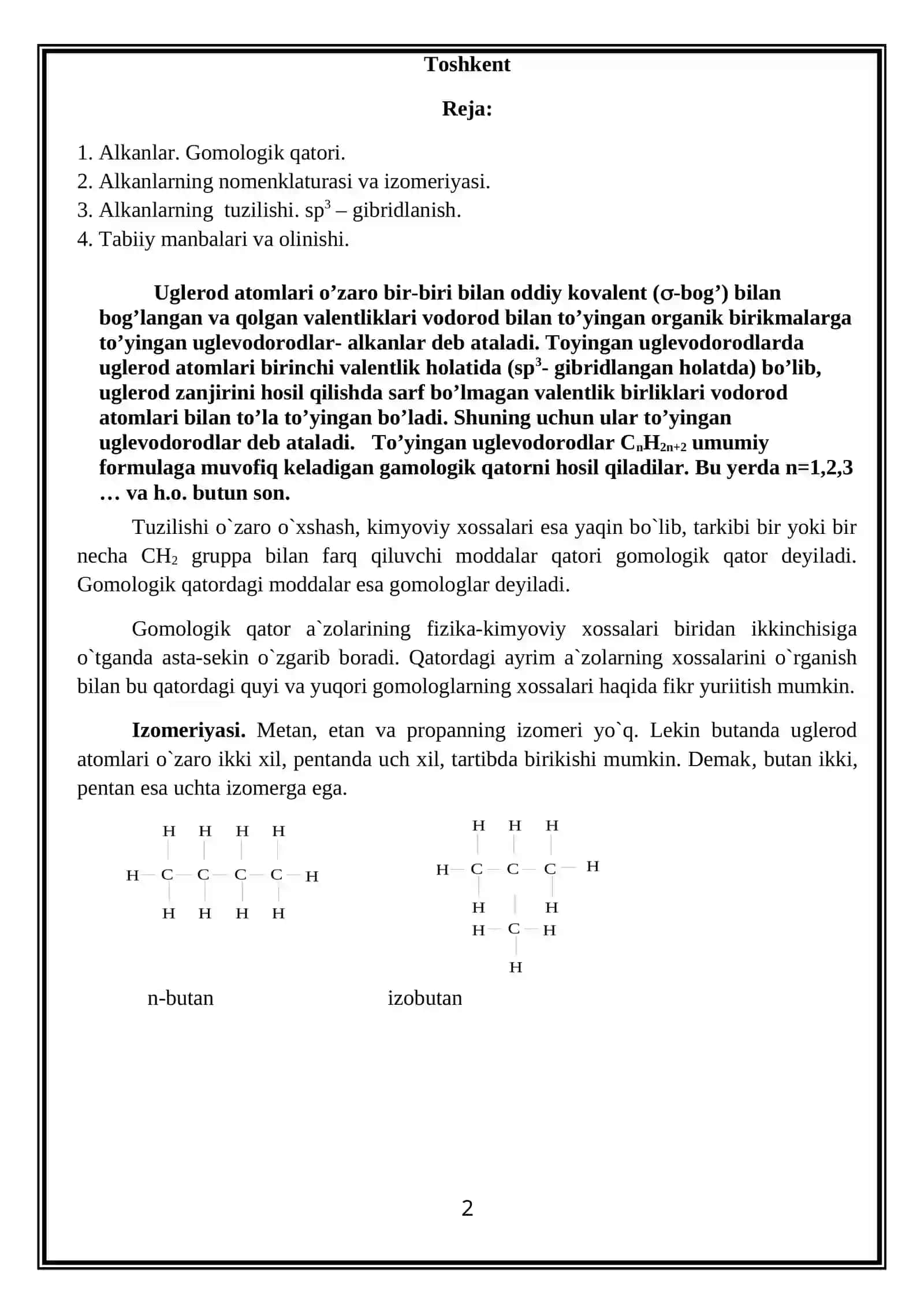 To`yingan uglevodorodlar. Alkanlar. Gomologik qatori. Nomlanishi. Tuzilishi. Izomeriyasi. Tabiiy manbalari. Olinishi. 2