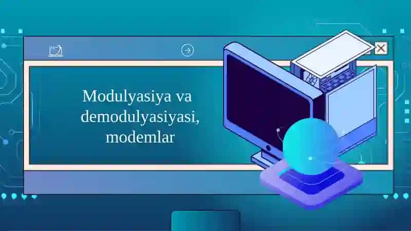 Modulyatsiya va demodulyasiyasi, modemlar 2