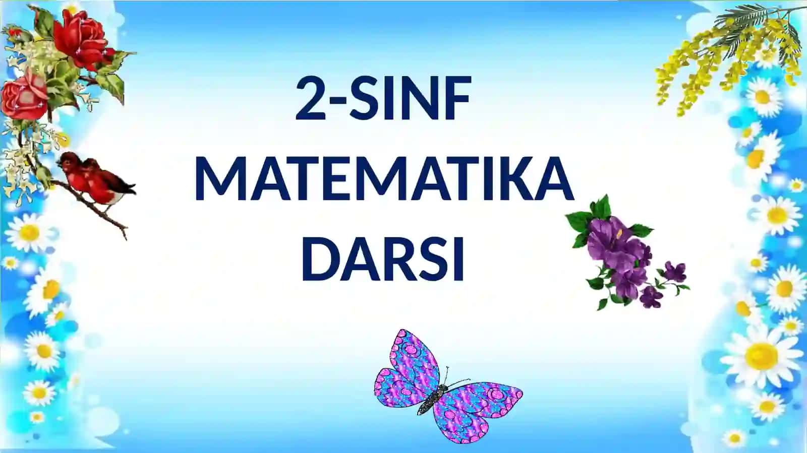 2-SINF MATEMATIKA DARSI 2