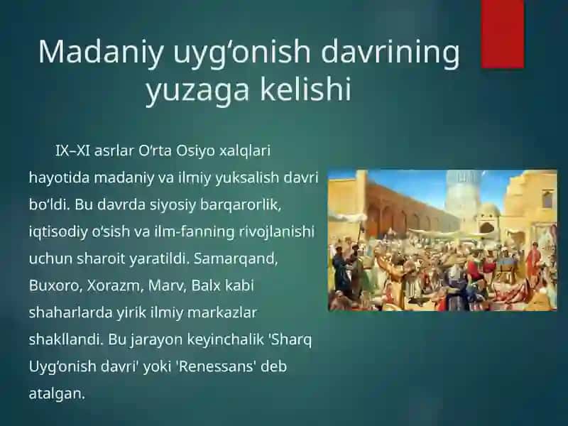 IX–XI asrlarda madaniy uyg‘onish (Renessans) va buyuk allomalar 2