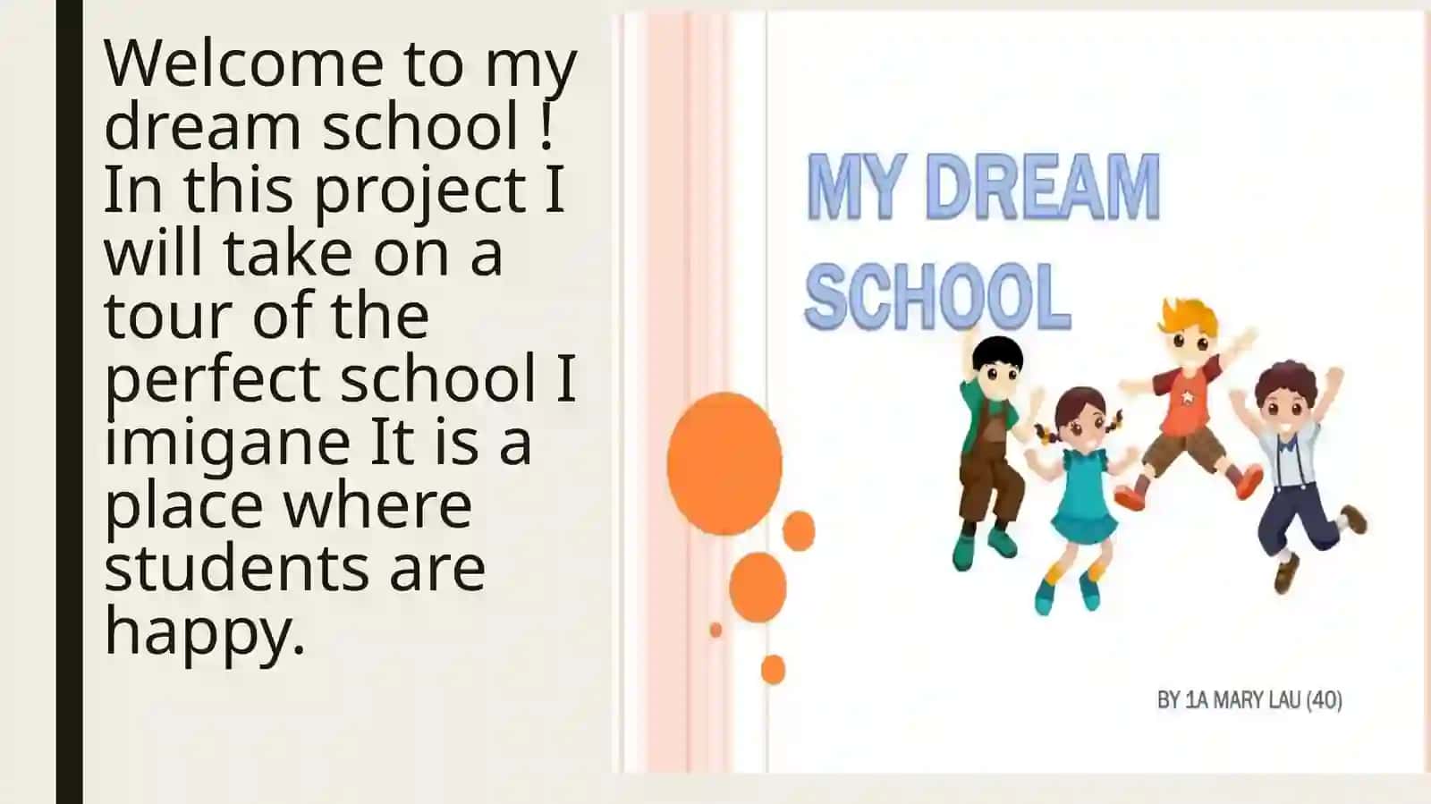 "My dream school tour" 2
