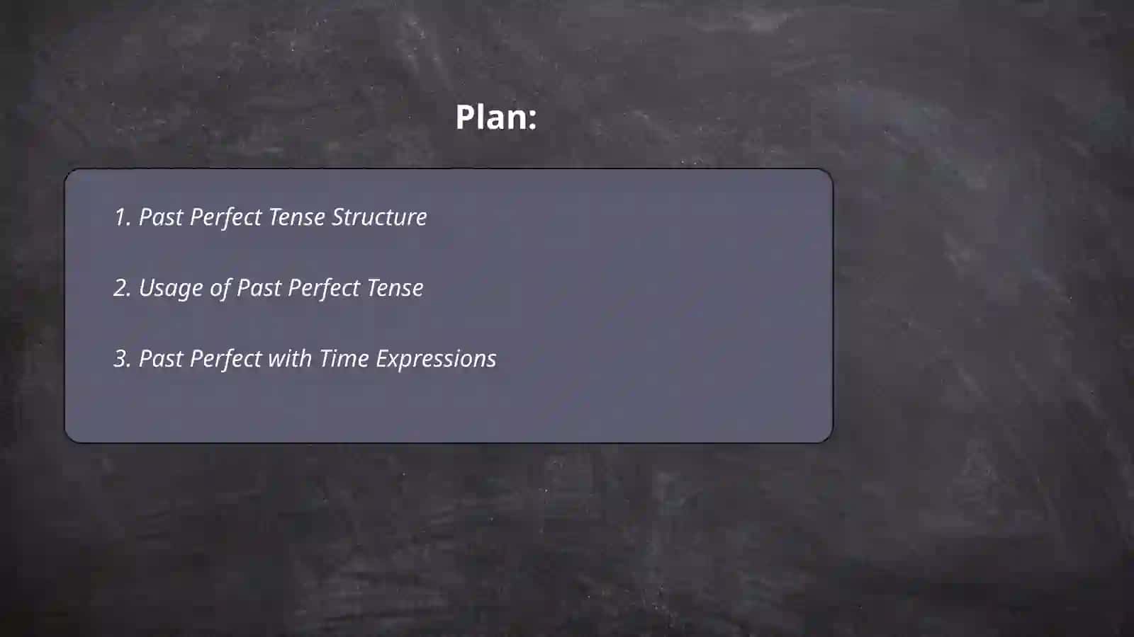 Past Perfect Tense 2
