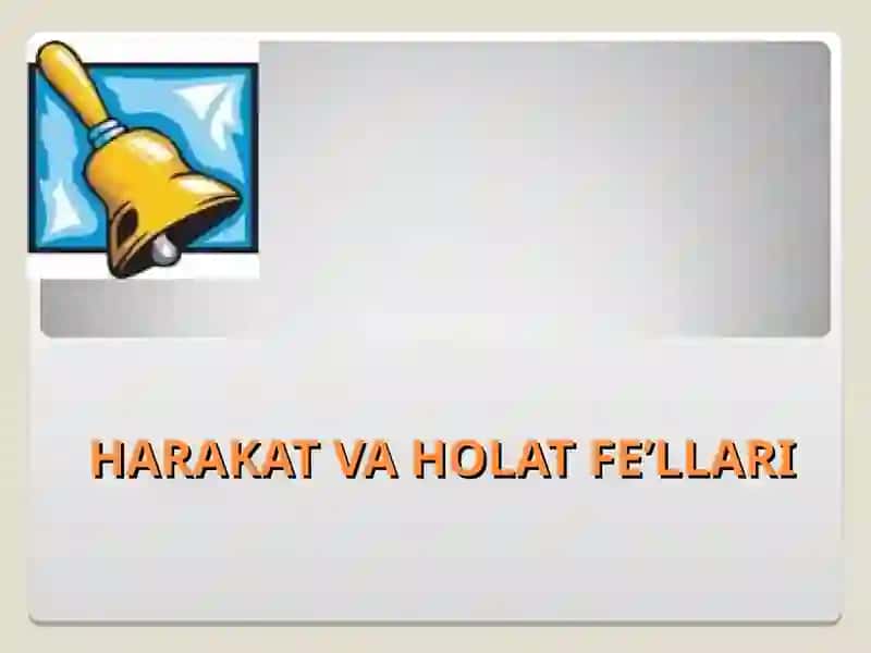 Harakat va holat fe'llari 2