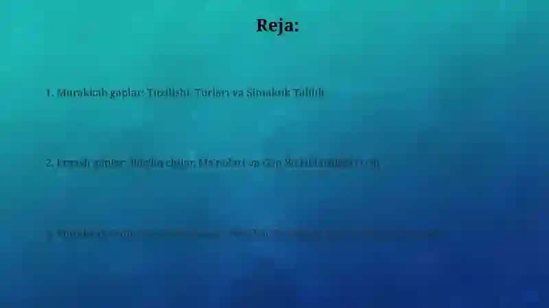 Ko'p komponentli qo'shma gaplar 2