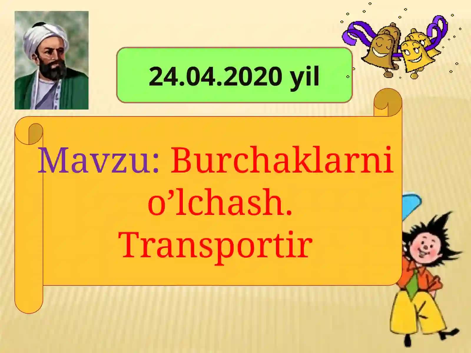 Burchaklarni o’lchash.Transportir 2