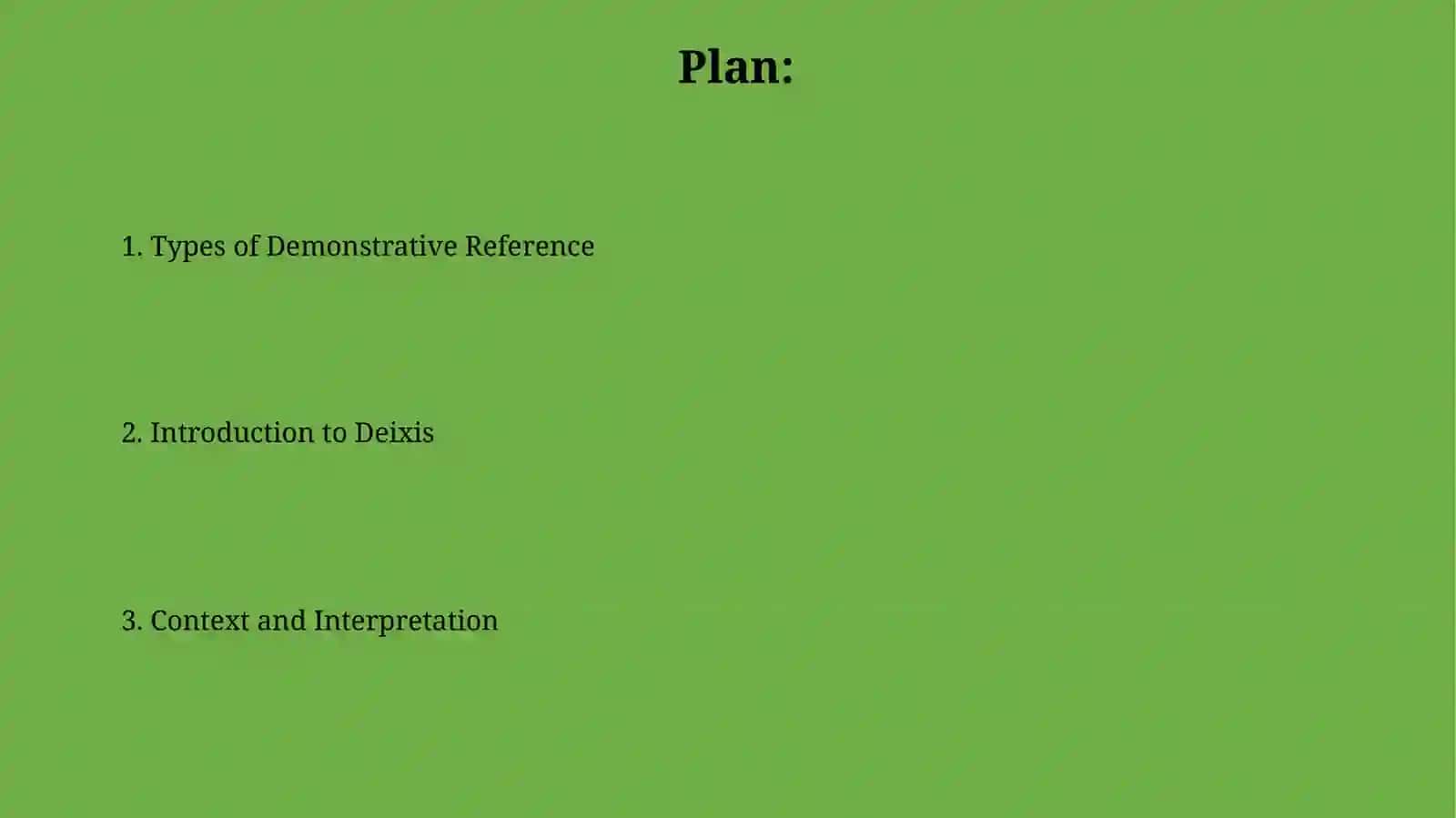 Demostrative Reference, diectics 2