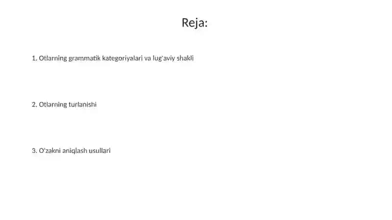 Otning gramatik katigoriyalari. Lug'at shakli haqida tushuncha. Otning turlanishi. Negizini aniqlash 2