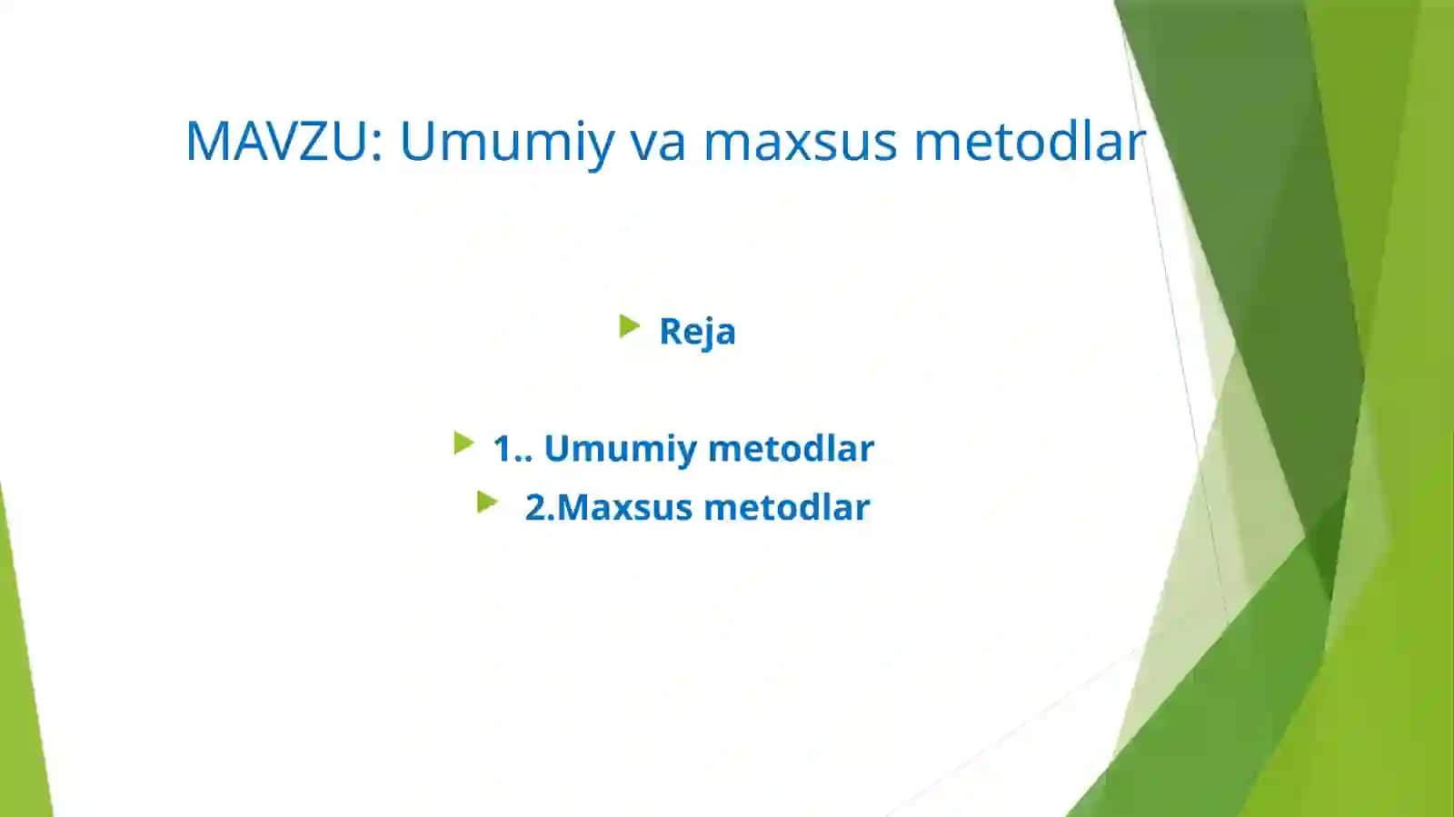 Umumi vа maxsus metodlar 2