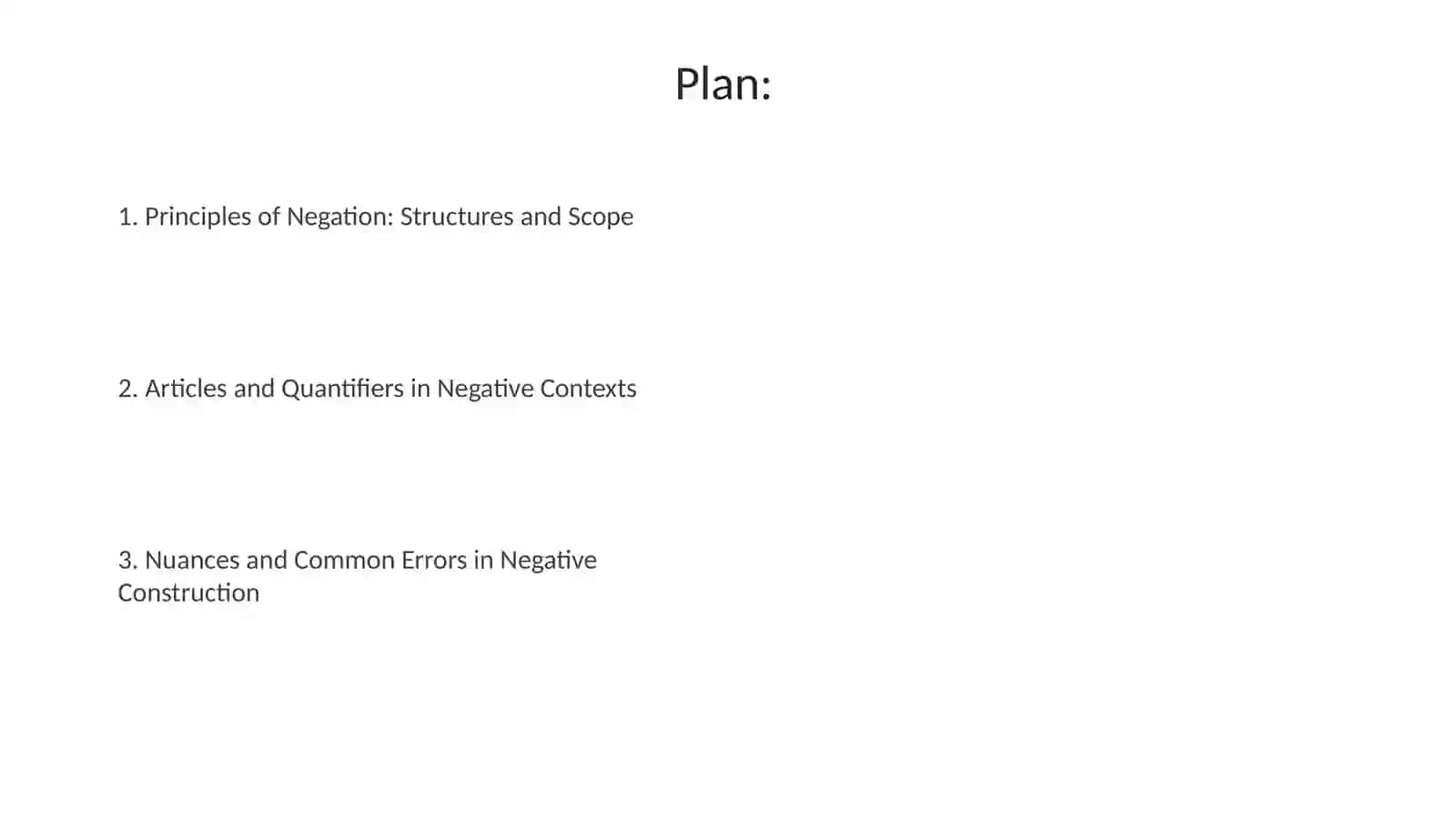 Negative structures + articles and quantifiers 2