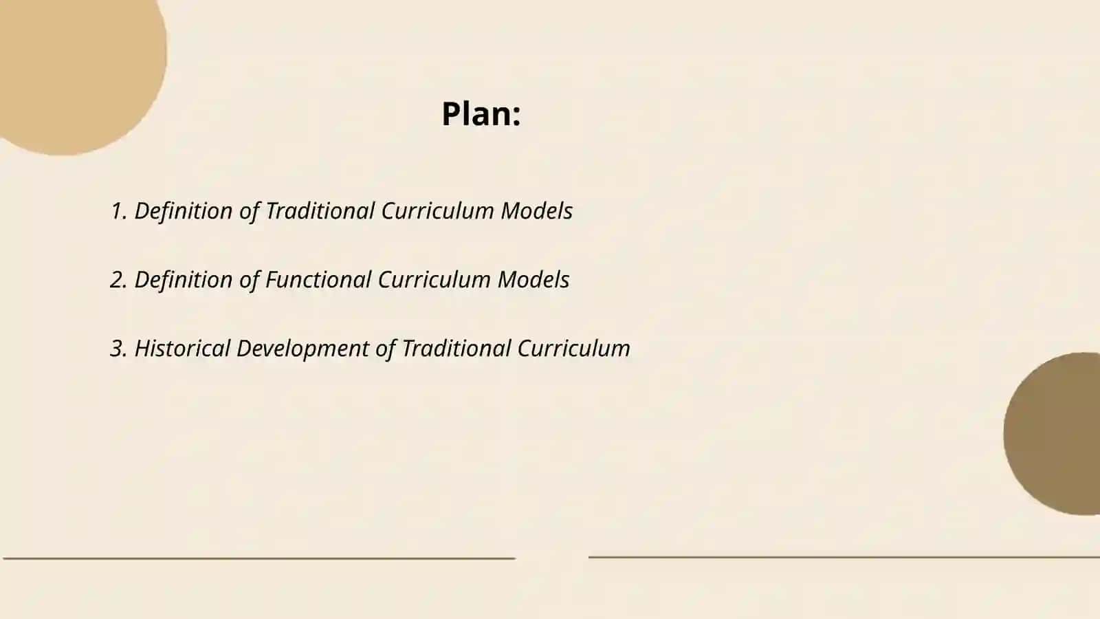 Traditional Curriculum Models VS. Functional Curriculum Models 2
