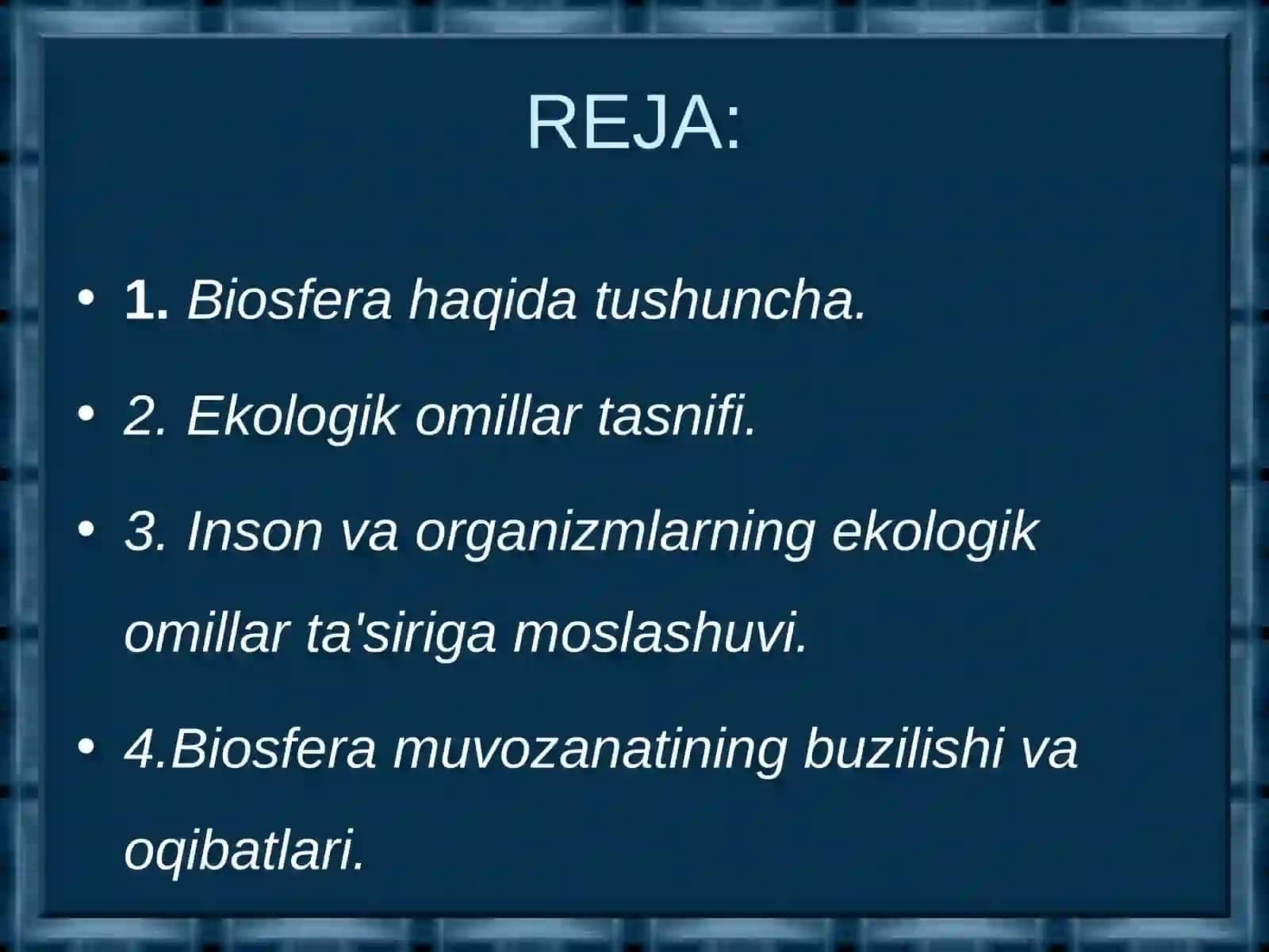 BIOSFERA VA UNING CHEGARALARI 2