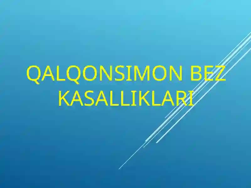 QALQONSIMONBEZ KASALLIKLARI 2