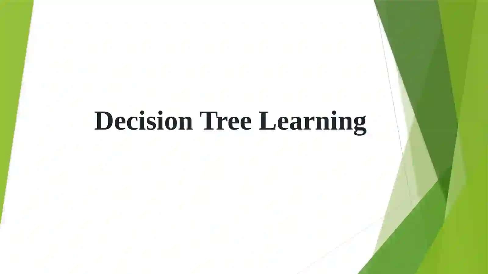 Decision Tree Learning 2