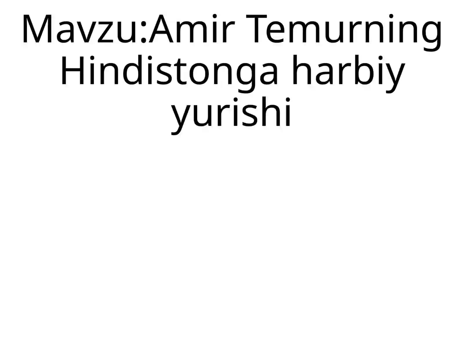 Amir Temurning Hindistonga harbiy yurishi 2