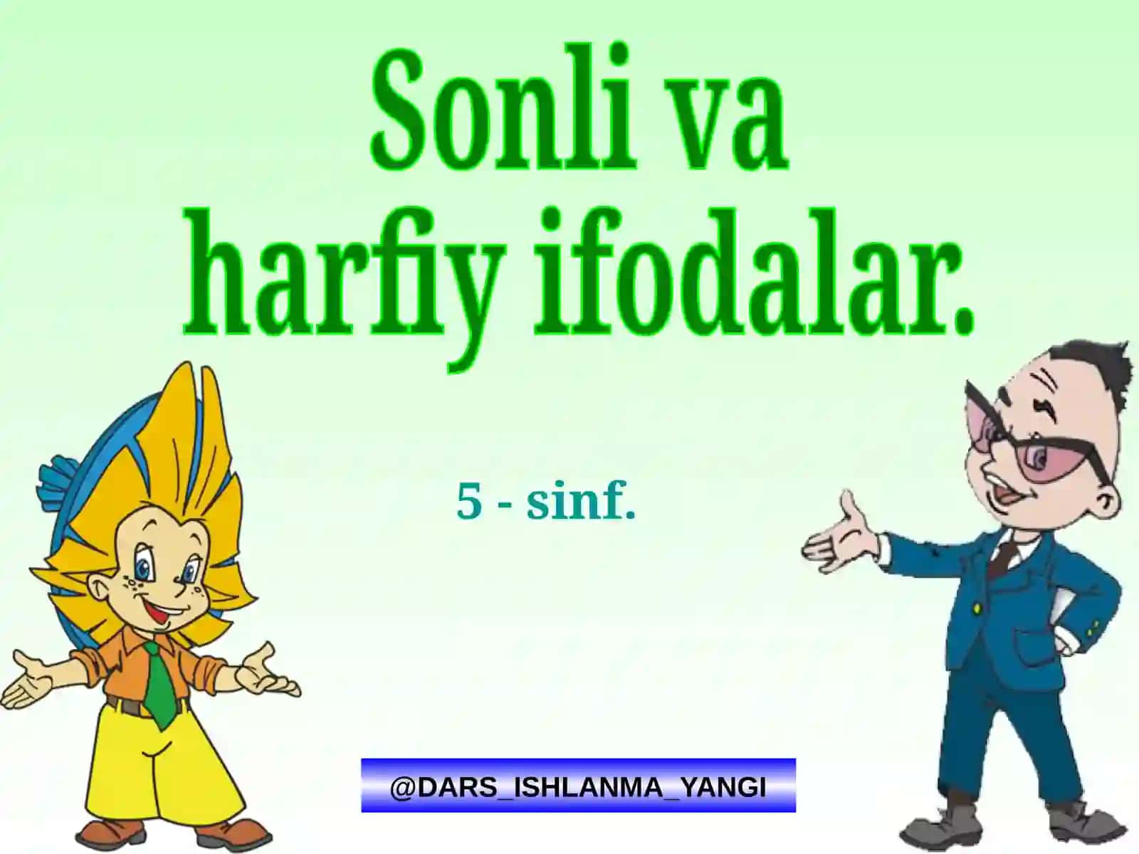 5-sinf matematika .Sonli va harfli ifodalar 2