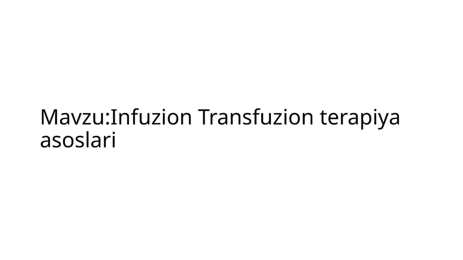 Infuzion Transfuzion terapiya asoslari 2