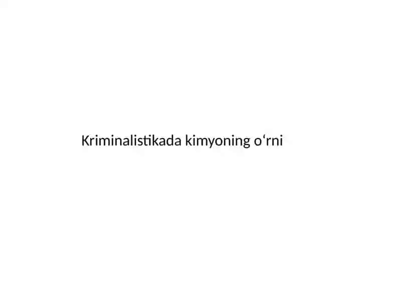 Kriminalistika va Kimyo 2
