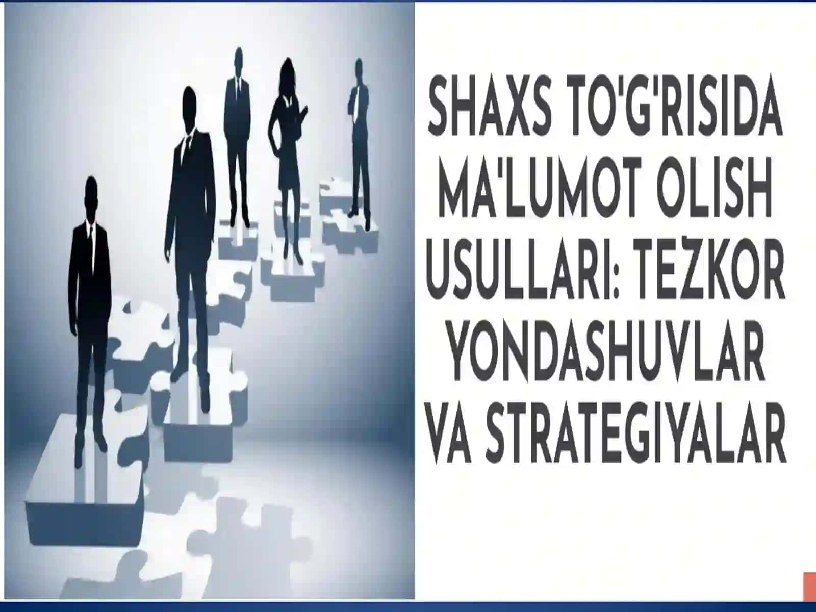 Shaxs togrisida malumot olish usullar 2